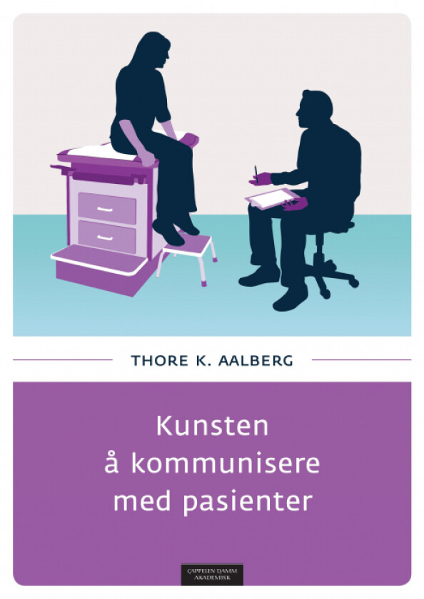 Kunsten å kommunisere med pasienter av Thore K. Aalberg