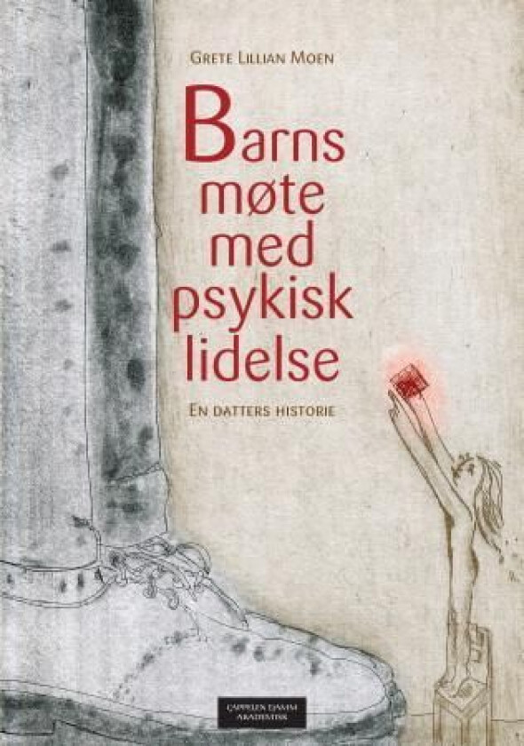 Barns møte med psykisk lidelse av Grete Lillian Moen