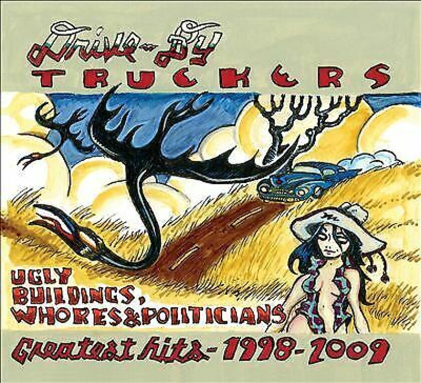 Drive-By Truckers : Ugly Buildings, Whores & Politicians: Greatest Hits -