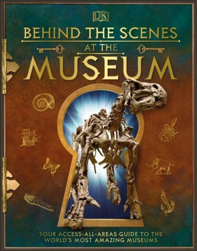 Behind the Scenes at the Museum av DK
