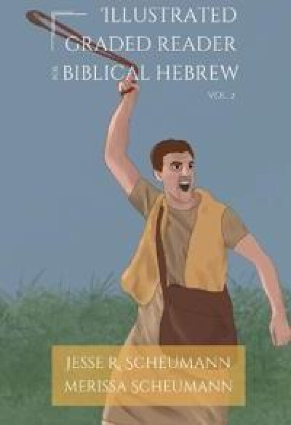 Illustrated Graded Reader for Biblical Hebrew, Volume 2