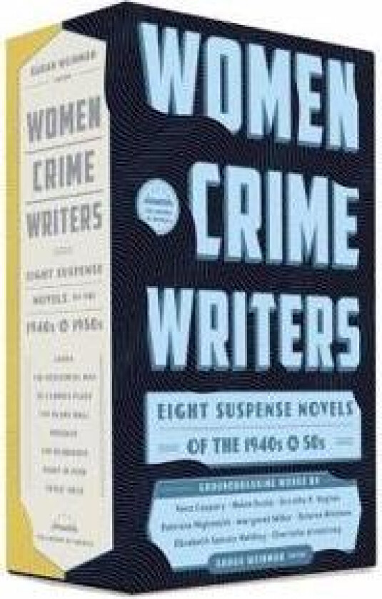 Women Crime Writers: Eight Suspense Novels Of The 1940s & 50s