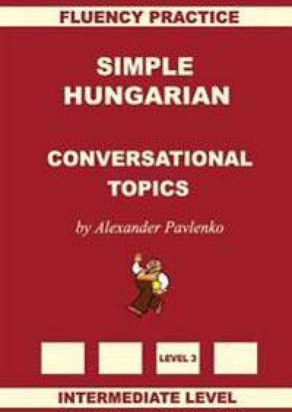 Simple Hungarian, Conversational Topics, Intermediate Level