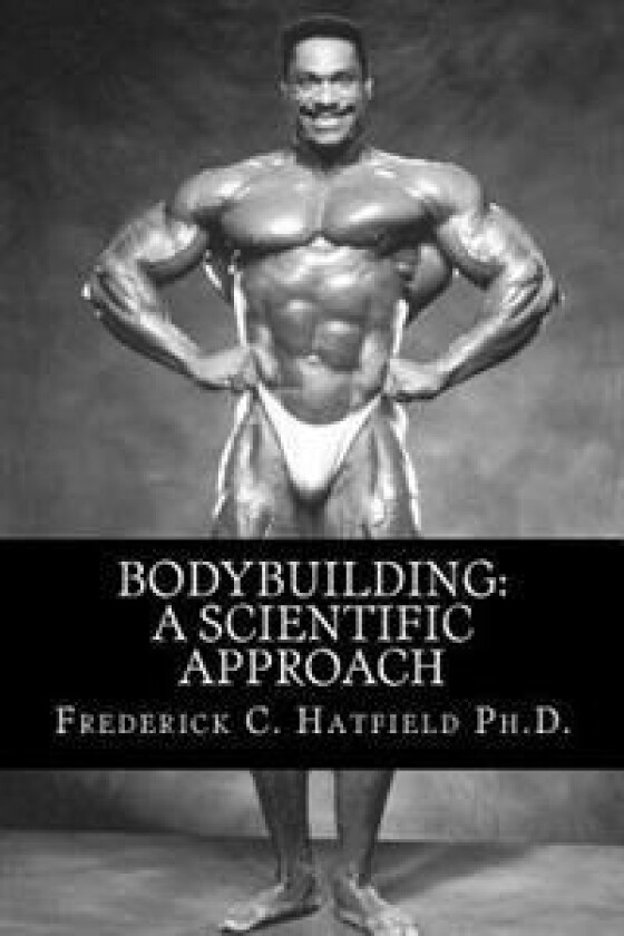Bodybuilding: A Scientific Approach