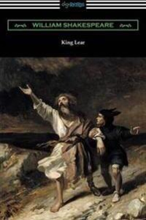 King Lear (Annotated by Henry N. Hudson with an Introduction by Charles Harold Herford)