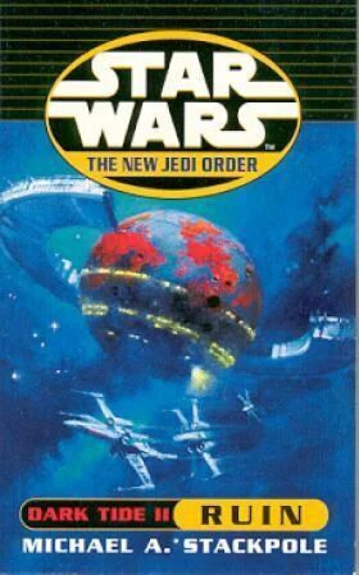 Star Wars: The New Jedi Order - Dark Tide Ruin av Michael A Stackpole