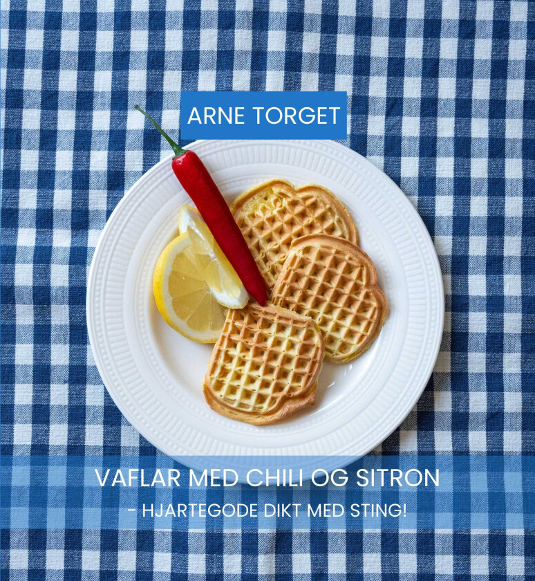 Vaflar med chili og sitron hjartegode dikt med sting