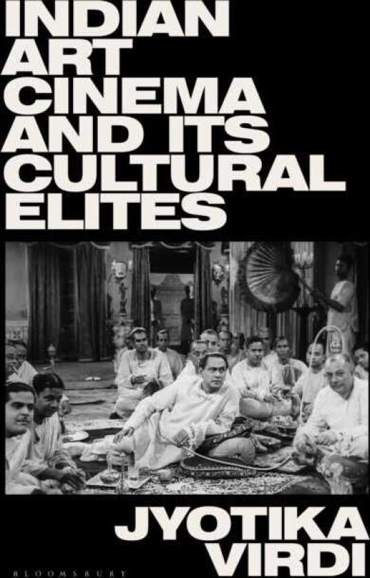 Indian Art Cinema and its Cultural Elites