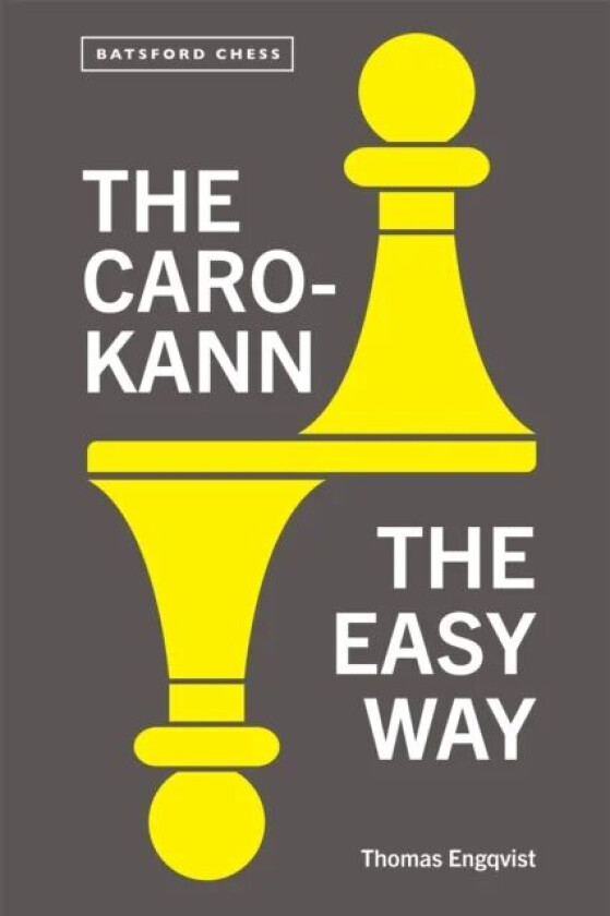 The Caro-Kann the Easy Way av Thomas Engqvist