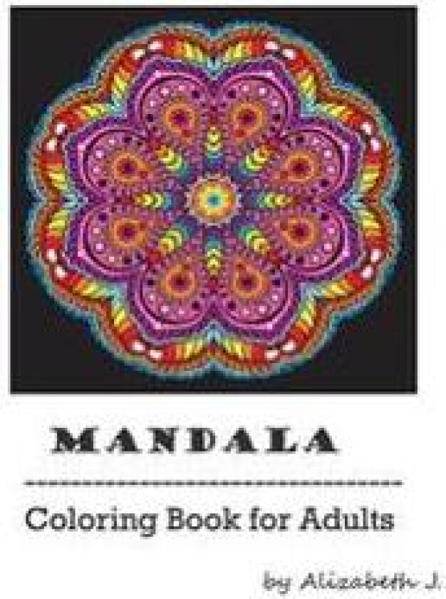 Mandala: Adult Coloring Book: Mandala Coloring Book for Relax, Coloring Book for Stress Relief, Abstract Coloring Designs