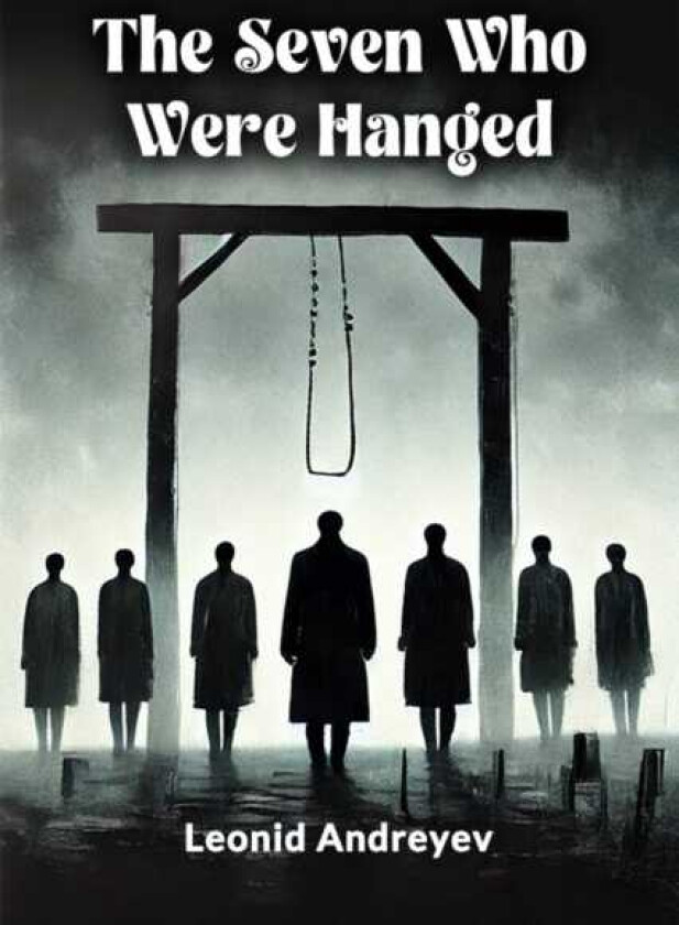 The Seven Who Were Hanged (Edition2024)
