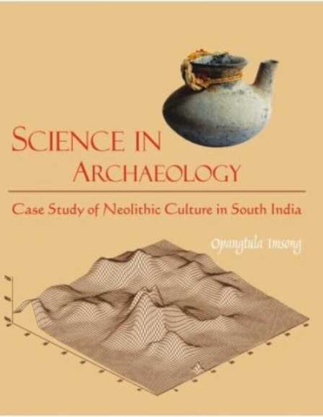 Science in Archaeology Case Study of Neolithic Culture in South India
