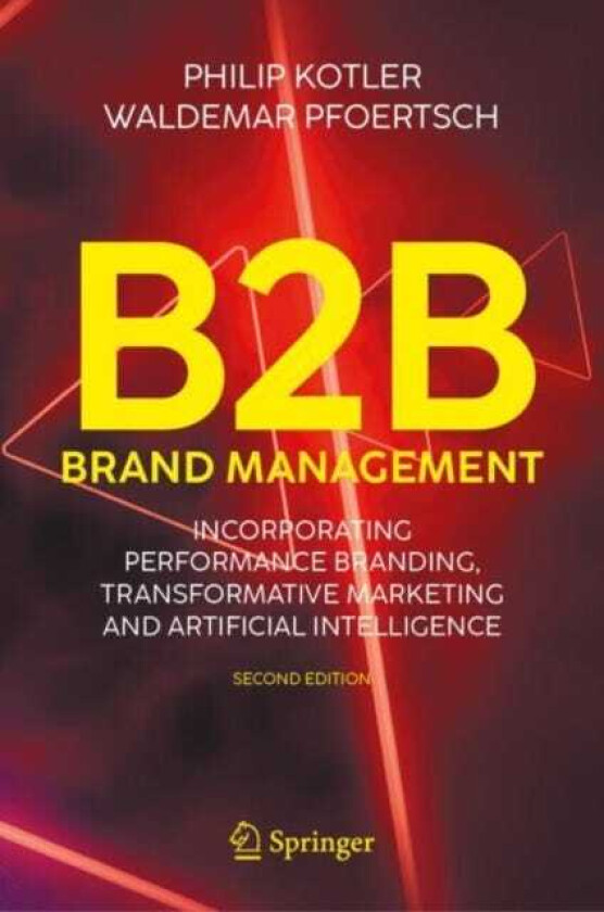B2B Brand Management Incorporating Performance Branding, Transformative Marketing and Artificial Intelligence