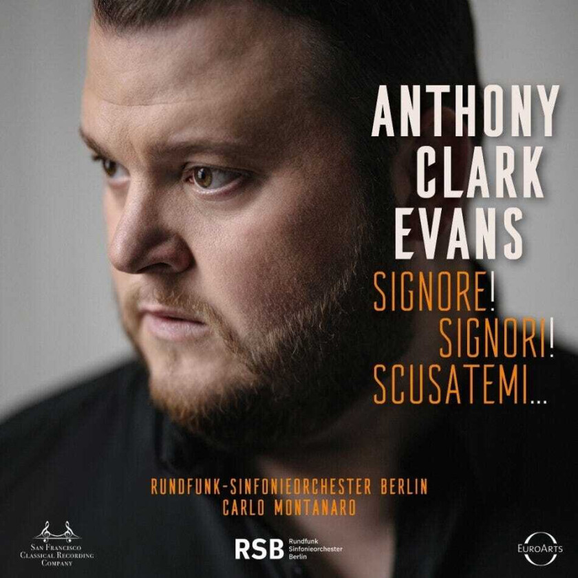 Anthony Clark Evans, RundfunkSinfonieorchester Berlin, Carlo Montanaro Signore! Signori! Scusatemi CD