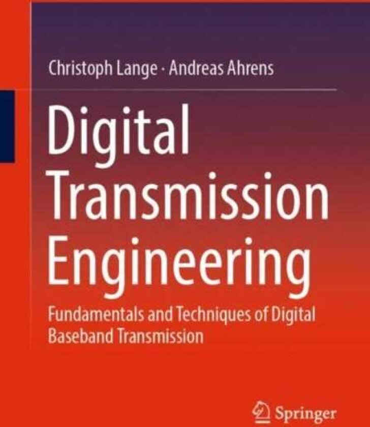 Digital Transmission Engineering Fundamentals and Techniques of Digital Baseband Transmission