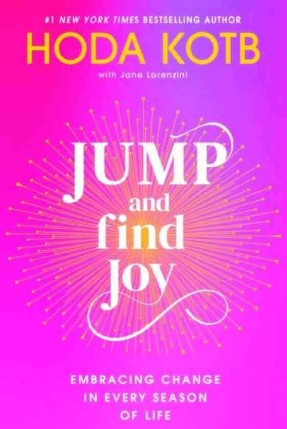 Jump and Find Joy Embracing Change in Every Season of Life