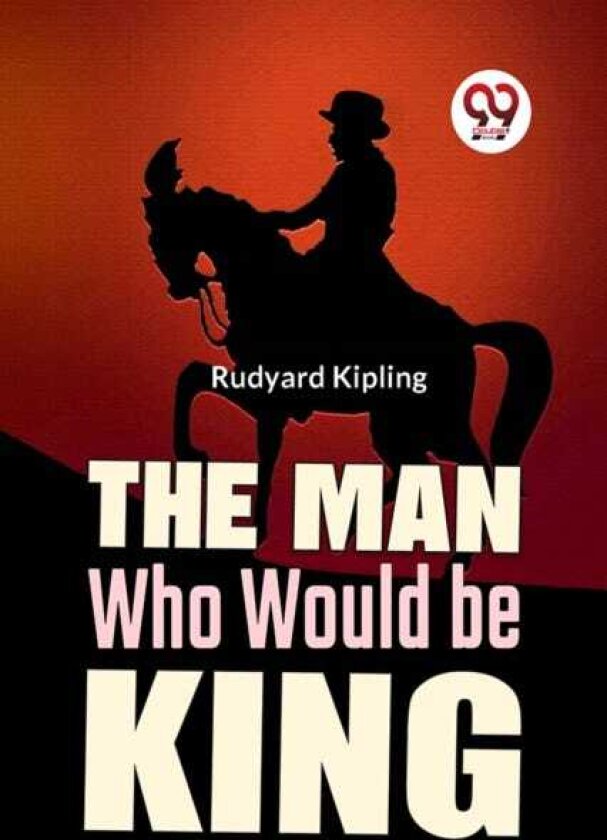 The Man Who Would be King