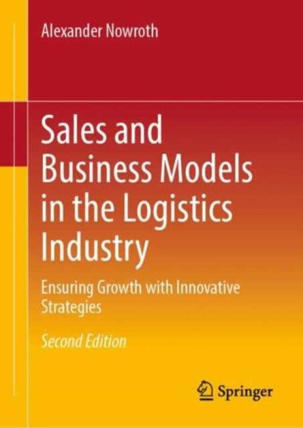 Sales and Business Models in the Logistics Industry Ensuring Growth with Innovative Strategies