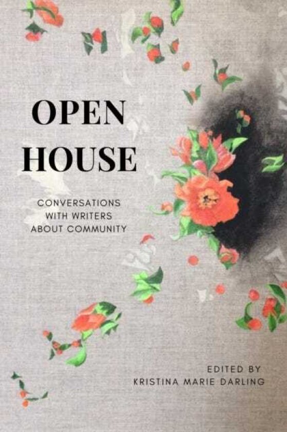 Open House Conversations with Writers About Community