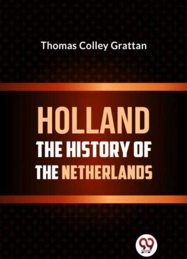 Holland the History of the Netherlands