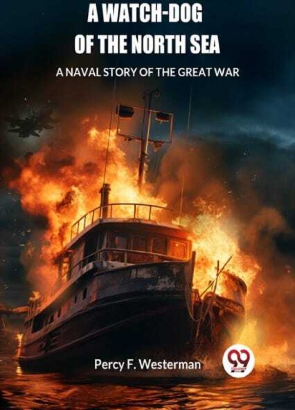 A Watchdog of the North SeaA Naval Story of the Great War (Edition2024)