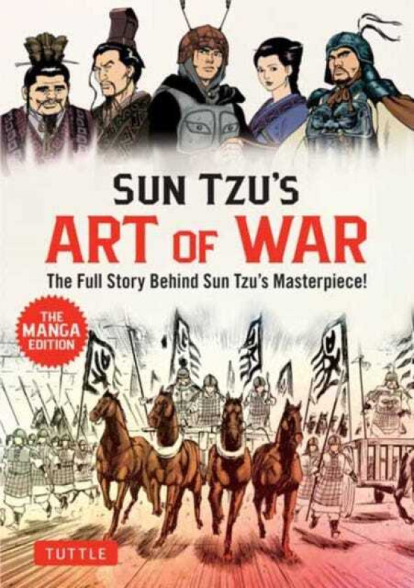 Sun Tzu's Art of War: The Manga Edition The Full Story Behind Sun Tzu's Masterpiece!