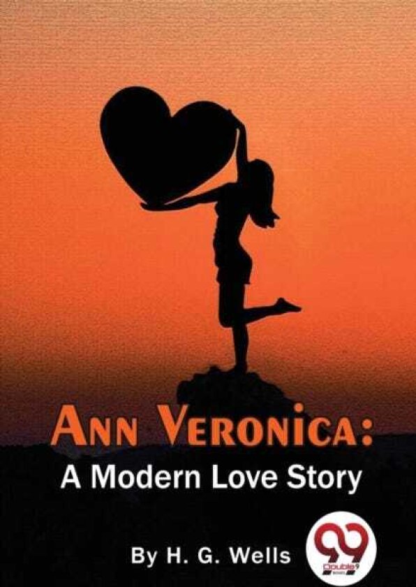 Ann Veronica A Modern Love Story