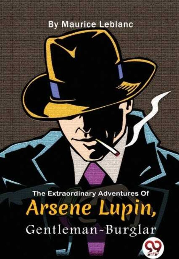 The Extraordinary Adventures of Ars?Ne Lupin, GentlemanBurglar