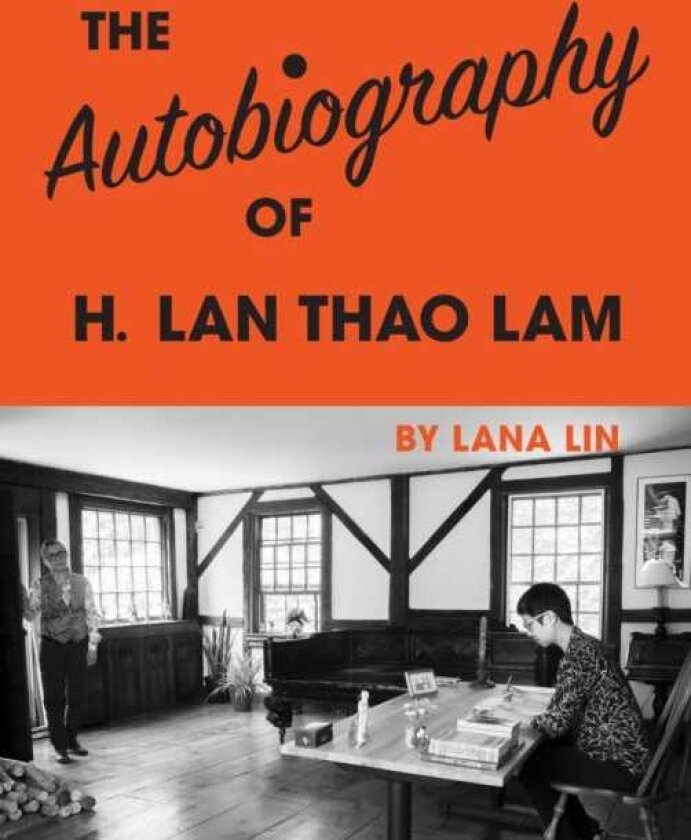 The Autobiography of H. Lan Thao Lam