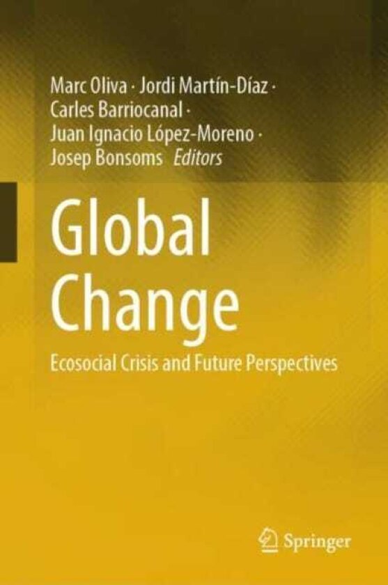 Global Change Ecosocial Crisis and Future Perspectives