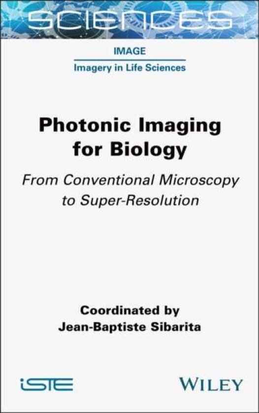 Photonic Imaging for Biology From Conventional Microscopy to SuperResolution
