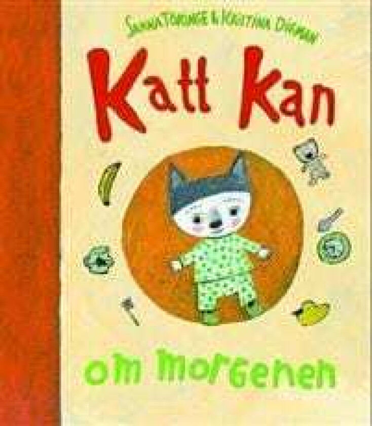 Katt kan om morgenen av Sanna Töringe