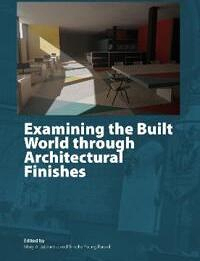 Examining the Built World through Architectural Finishes