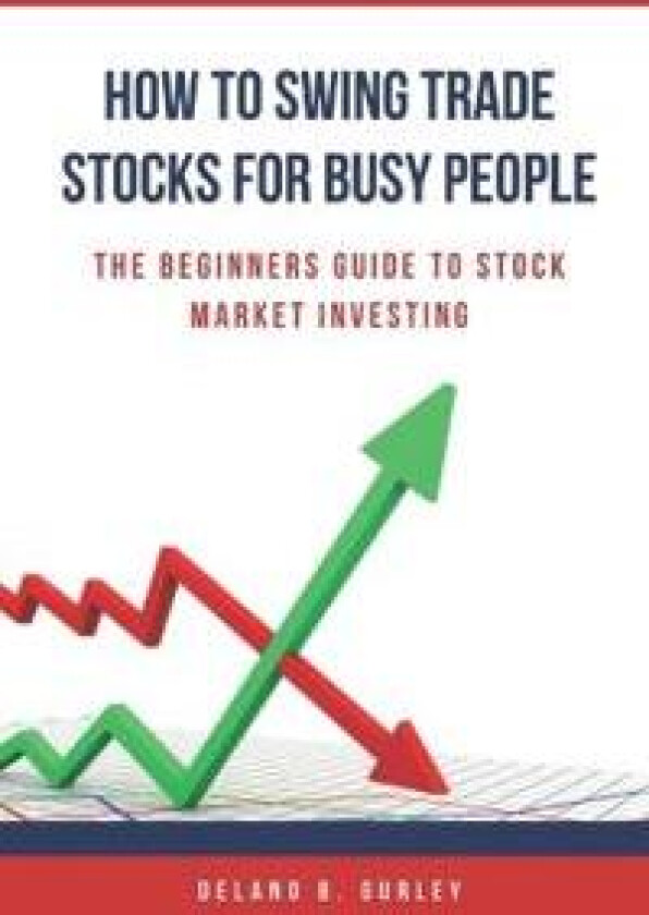 How To Swing Trade Stocks For Busy People
