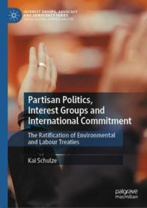 Partisan Politics, Interest Groups and International Commitment