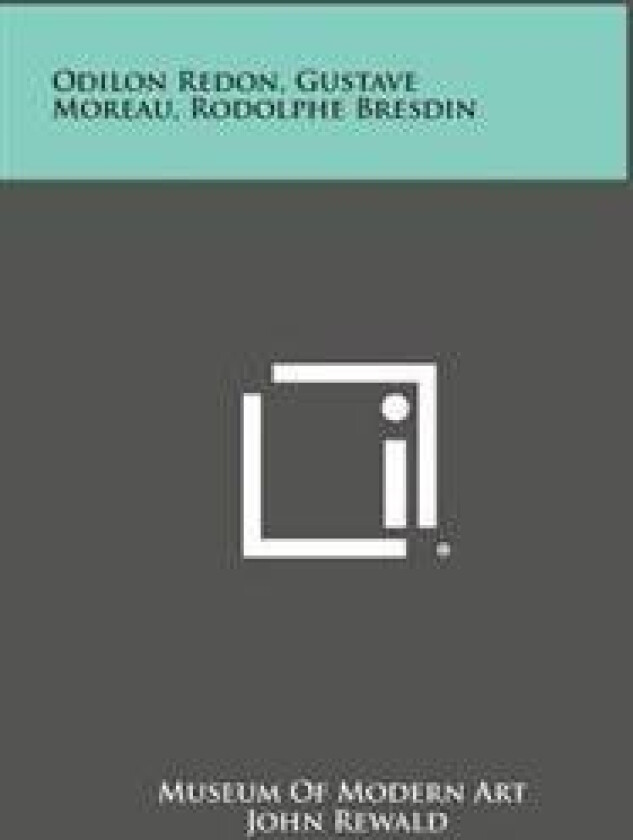 Odilon Redon, Gustave Moreau, Rodolphe Bresdin