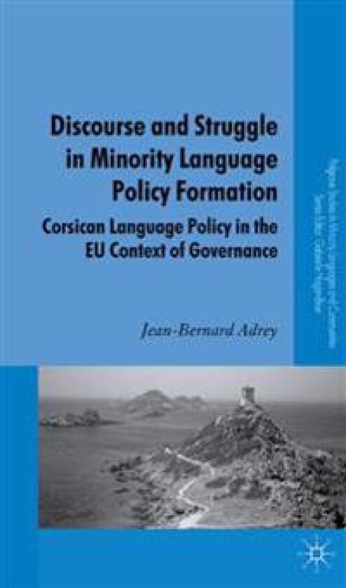 Discourse and Struggle in Minority Language Policy Formation