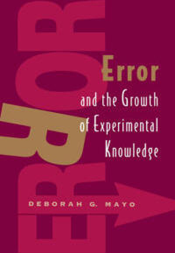 Error and the Growth of Experimental Knowledge