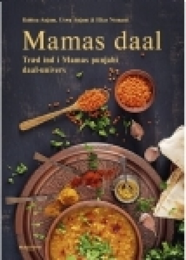 Mamas daal | Rubina Anjum, Uswa Anjum & Elias Nomani | Språk: Dansk