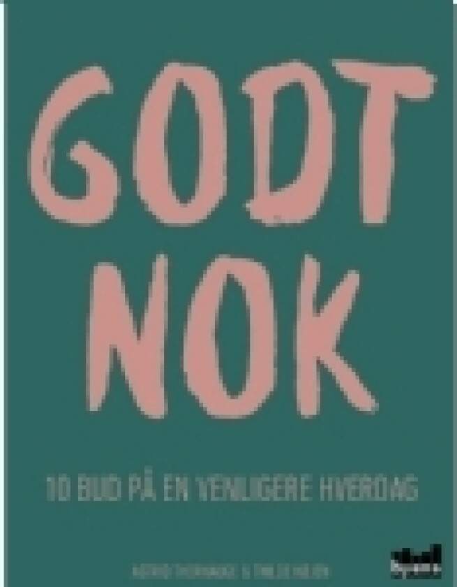 Godt nok | Astrid Thorhauge og Thilde Højen | Språk: Dansk