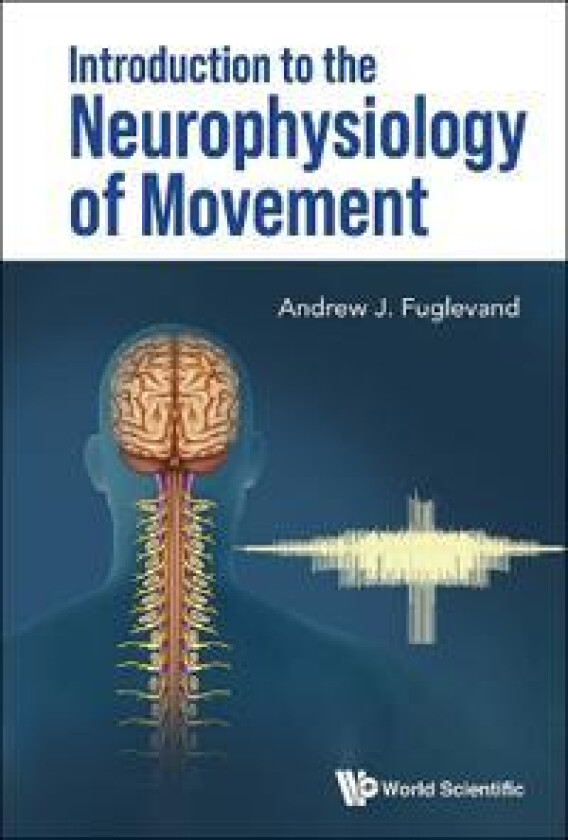 Introduction To The Neurophysiology Of Movement