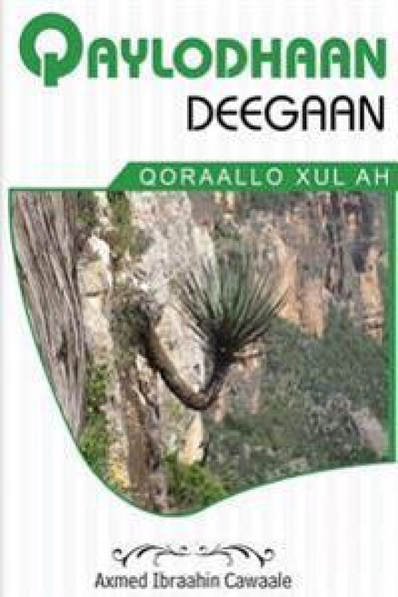 Qaylodhaan Deegaan: Qoraallo Xul Ah