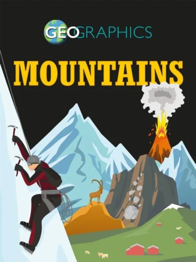 Geographics: Mountains av Izzi Howell
