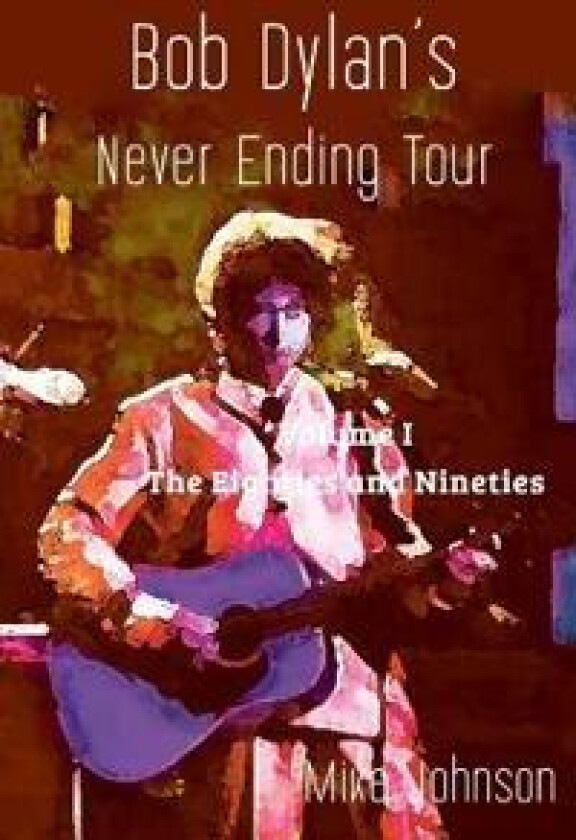 Bob Dylan's Never Ending Tour