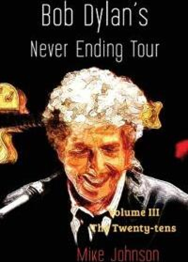 Bob Dylan's Never Ending Tour