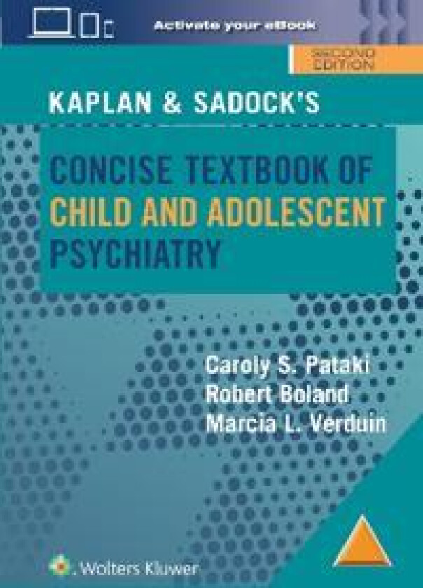 Kaplan & Sadock’s Concise Textbook of Child and Adolescent Psychiatry
