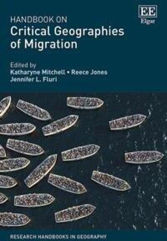 Handbook on Critical Geographies of Migration
