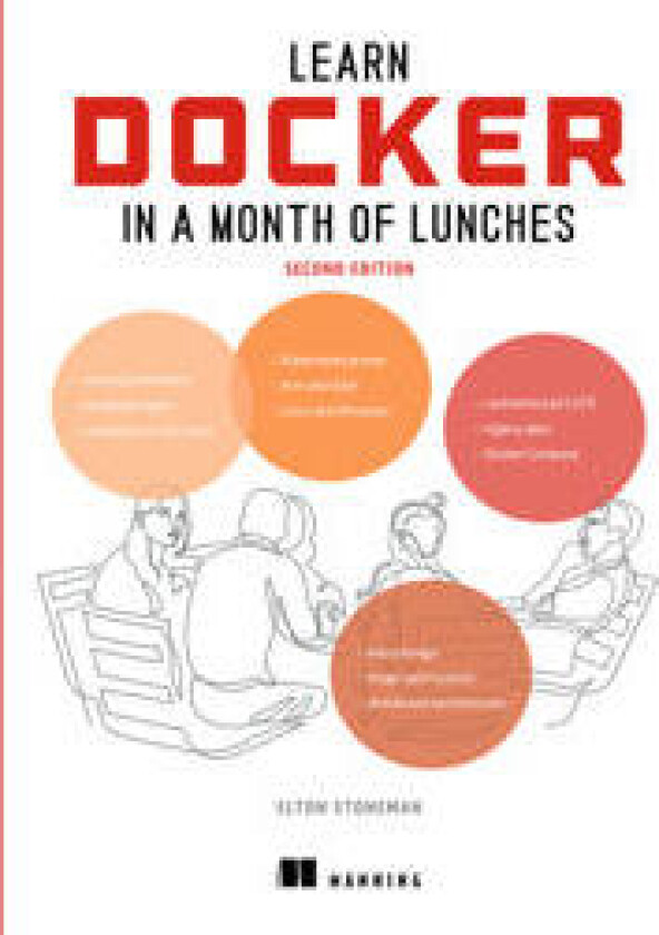 Learn Docker in a Month of Lunches, Second Edition