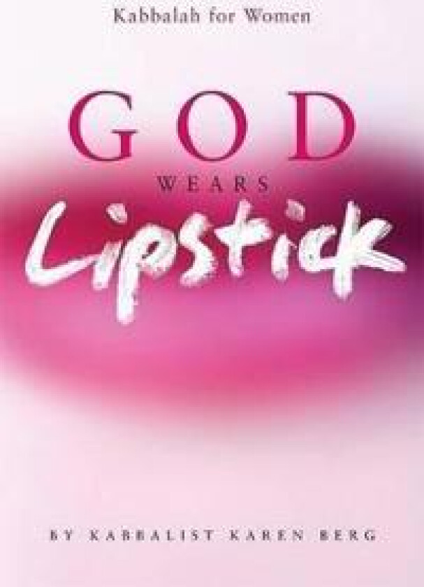 God Wears Lipstick
