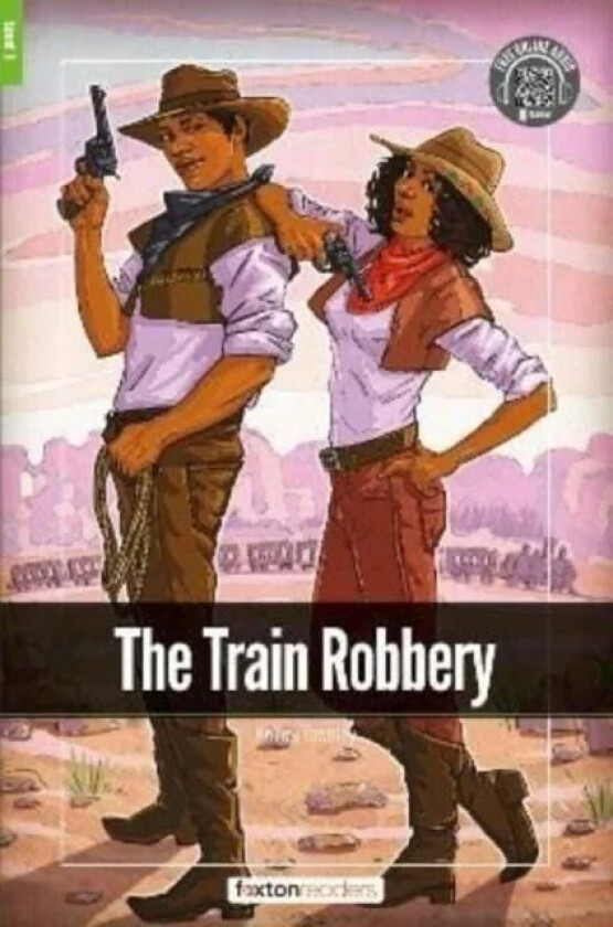 The Train Robbery - Foxton Readers Level 1 (400 Headwords CEFR A1-A2) with free online AUDIO av Foxton Books